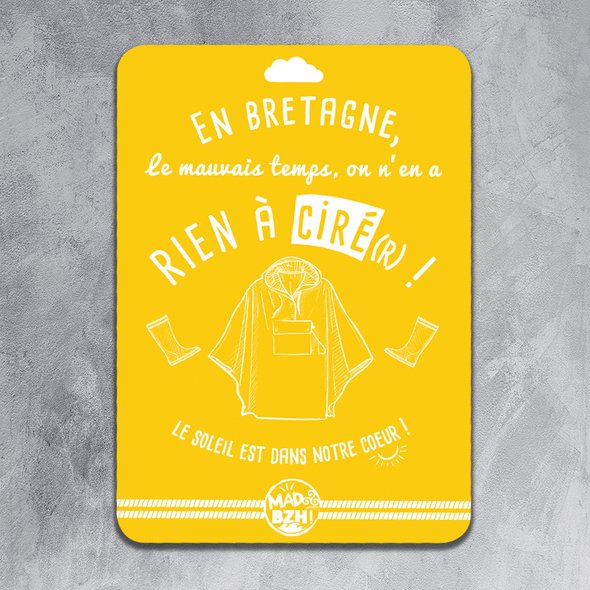 MAD BZH - Carte Postale “En Bretagne, le mauvais temps, on n’en a rien à ciré(r) !” - carte postale